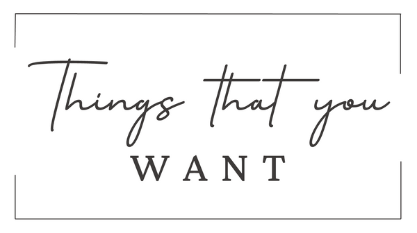 Things That You Want